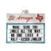 El Arroyo Multi-Colored Make Sure You Jingle All The Way, No One Likes Ornament -Alpine Sales Store 1eb703be fb1b 4472 8c55 6f1348ba3b94