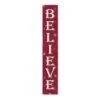 My Word! Snowflakes Believe 46.5 In. Porch Sign